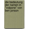 Die Bedeutung Der Namen In "Volpone" Von Ben Jonson by Anja Frank
