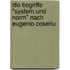 Die Begriffe "System Und Norm" Nach Eugenio Coseriu