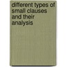 Different Types Of Small Clauses And Their Analysis by Eric Weidner