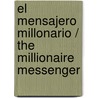El mensajero millonario / The Millionaire Messenger by Brendon Burchard