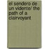 El sendero de un vidente/ The Path of a Clairvoyant