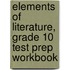 Elements of Literature, Grade 10 Test Prep Workbook