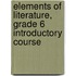 Elements of Literature, Grade 6 Introductory Course