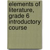 Elements of Literature, Grade 6 Introductory Course door Henry A. Beers