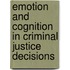 Emotion And Cognition In Criminal Justice Decisions