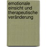 Emotionale Einsicht Und Therapeutische Veränderung door Gottfried Fischer