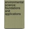 Environmental Science: Foundations And Applications by Rick Relyea