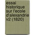 Essai Historique Sur L'Ecole D'Alexandrie V2 (1820)