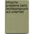 Ethische Probleme Beim Rechtsanspruch Auf Unterhalt