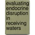 Evaluating Endocrine Disruption In Receiving Waters