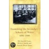 Examining the Secondary Schools of Wales, 1896-2000 door W. Gareth Evans