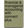 Financial & Managerial Accounting With Connect Plus by Joseph V. Carcello