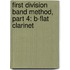First Division Band Method, Part 4: B-Flat Clarinet