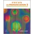 Focus On Pronunciation 3 (With 2 Student Audio Cds)