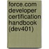 Force.Com Developer Certification Handbook (Dev401)