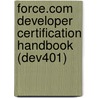 Force.Com Developer Certification Handbook (Dev401) by Siddhesh Kabe