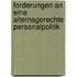 Forderungen An Eine Alternsgerechte Personalpolitik