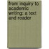 From Inquiry To Academic Writing: A Text And Reader