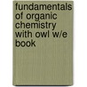 Fundamentals Of Organic Chemistry With Owl W/E Book by Mcmurry