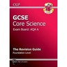 Gcse Core Science Aqa A Revision Guide - Foundation door Richards Parsons