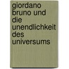 Giordano Bruno Und Die Unendlichkeit Des Universums by Simone Nuss