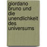 Giordano Bruno Und Die Unendlichkeit Des Universums door Simone Nuss