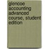 Glencoe Accounting Advanced Course, Student Edition