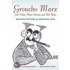 Groucho Marx And Other Short Stories And Tall Tales