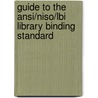 Guide To The Ansi/Niso/Lbi Library Binding Standard by Paul Parisi