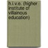 H.I.V.E. (Higher Institute Of Villainous Education)