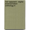 Heir Apparent - Digital Science Fiction Anthology 4 by Eric James Stone