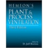Hemeon's Plant & Process Ventilation, Third Edition by W.C.L. Hemeon