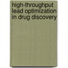 High-Throughput Lead Optimization In Drug Discovery door Tushar Kshirsagar