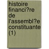 Histoire Financi?Re De L'Assembl?E Constituante (1) door Charles Gomel