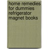Home Remedies for Dummies Refrigerator Magnet Books door Inc. Spitfire Ventures