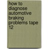 How to Diagnose Automotive Braking Problems Tape 12 by Thomson Delmar Learning