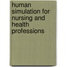 Human Simulation For Nursing And Health Professions door Linda Wilson