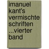 Imanuel Kant's Vermischte Schriften ...Vierter Band by Johann Heinrich Tieftrunk