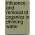 Influence And Removal Of Organics In Drinking Water