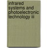 Infrared Systems And Photoelectronic Technology Iii by John P. Hartke