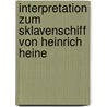 Interpretation Zum Sklavenschiff Von Heinrich Heine door Kai Nellinger
