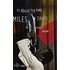 It's About That Time: Miles Davis On And Off Record