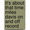 It's About That Time: Miles Davis On And Off Record door Richard Cooke
