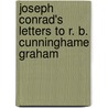 Joseph Conrad's Letters To R. B. Cunninghame Graham by Joseph Connad