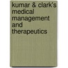 Kumar & Clark's Medical Management And Therapeutics door Parveen Kumar