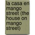 La Casa En Mango Street (The House On Mango Street)