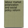 Labour Market Polarization and Social Policy Reform door Charles M. Beach
