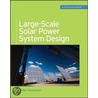 Large-Scale Solar Power System Design (Greensource) by Peter Gevorkian