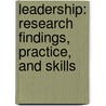 Leadership: Research Findings, Practice, And Skills by Andrew J. DuBrin