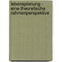 Lebensplanung - Eine Theoretische Rahmenperspektive